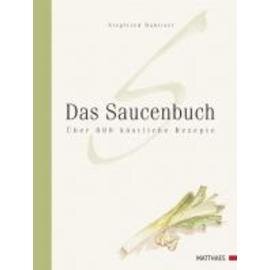 Das Saucenbuch  • Verlag Matthaes  | Seitenanzahl 328 Produktbild